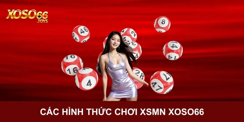 Các hình thức chơi xổ số miền Nam phong phú