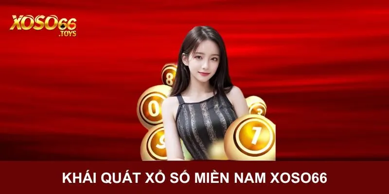 Khái quát về trò chơi xổ số Miền Nam Xoso66 đến tân hội viên